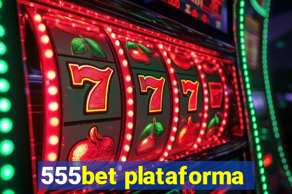 555bet plataforma